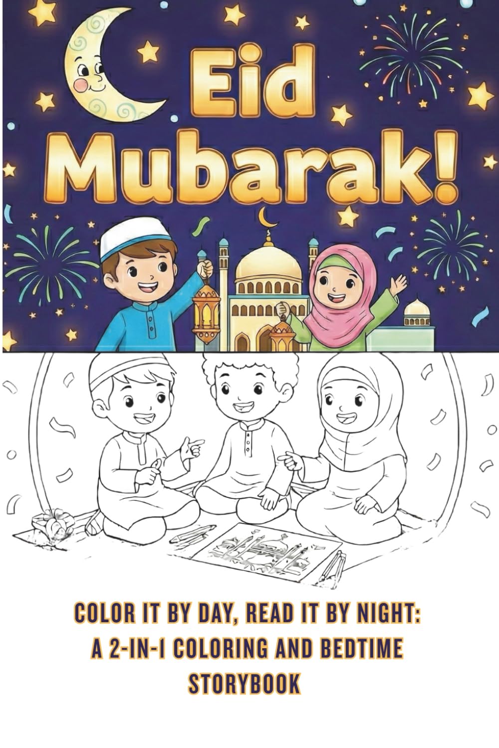 Eid Mubarak: A coloring and activity book for muslim children