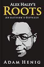 Alex Haley's Roots: An Author's Odyssey - coolthings.us