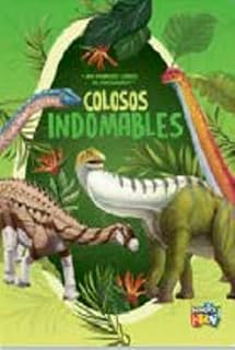 Colosos Indomables - Mis Primeros Libros de Dinosaurios