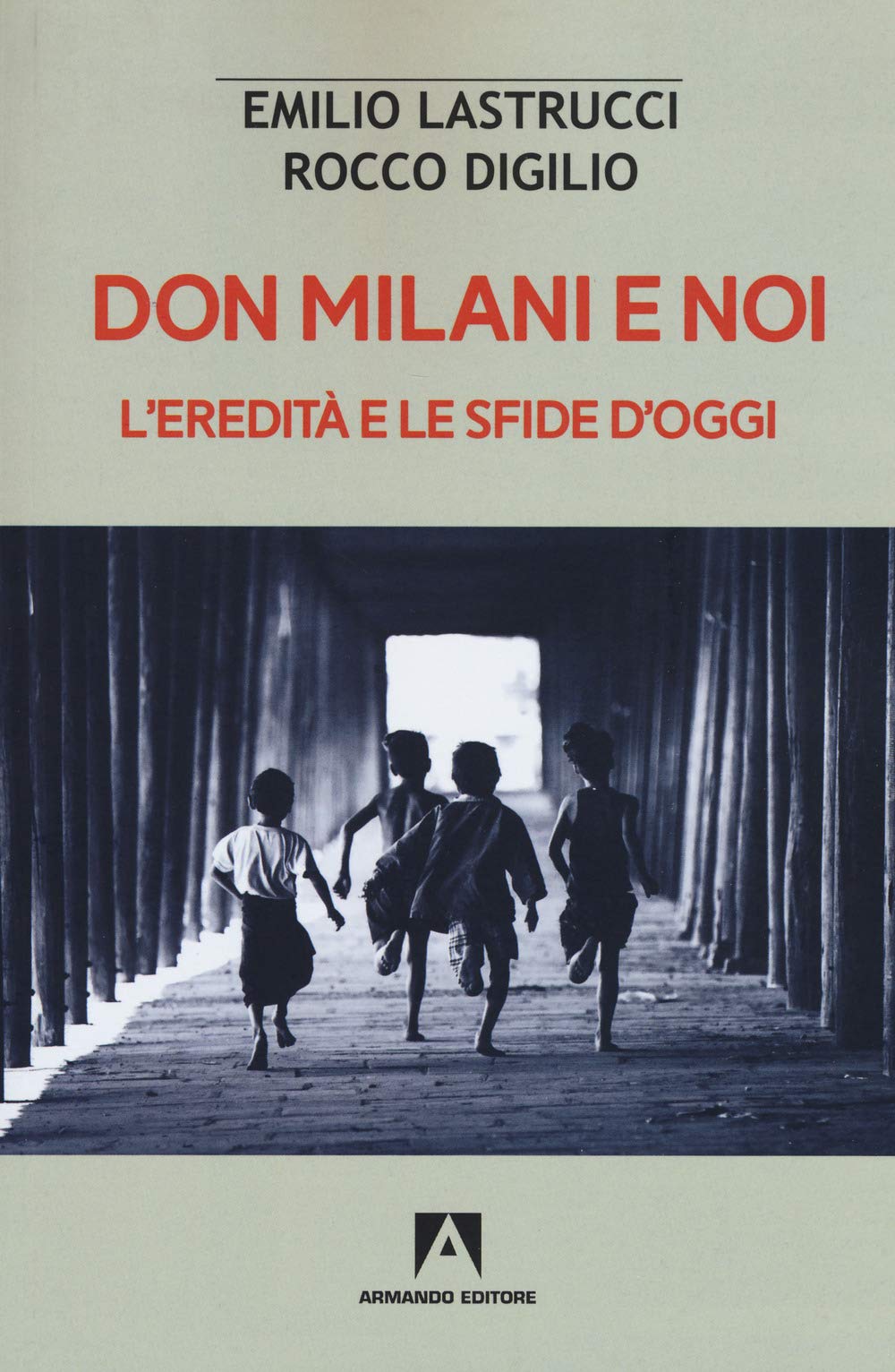 Don Milani E Noi. L'eredità E Le Sfide D'oggi - 4