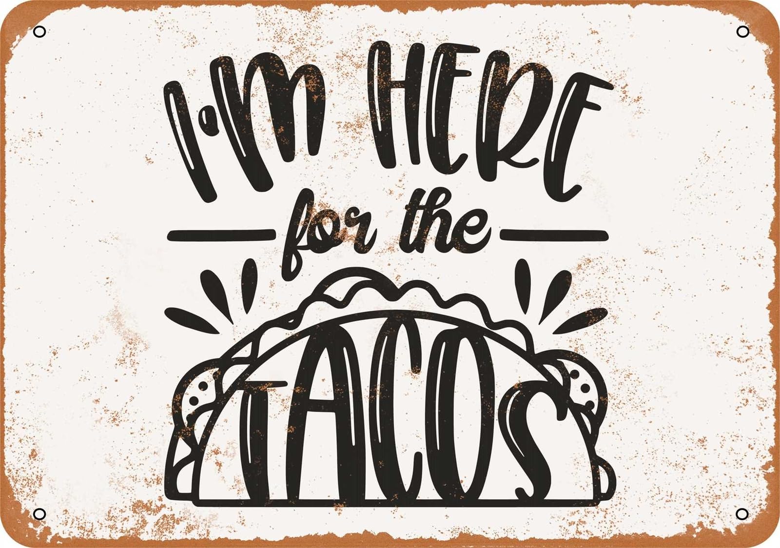 Miaomansenstore Metal Sign - I'm Here For The Tacos - Vintage Look Home Decor