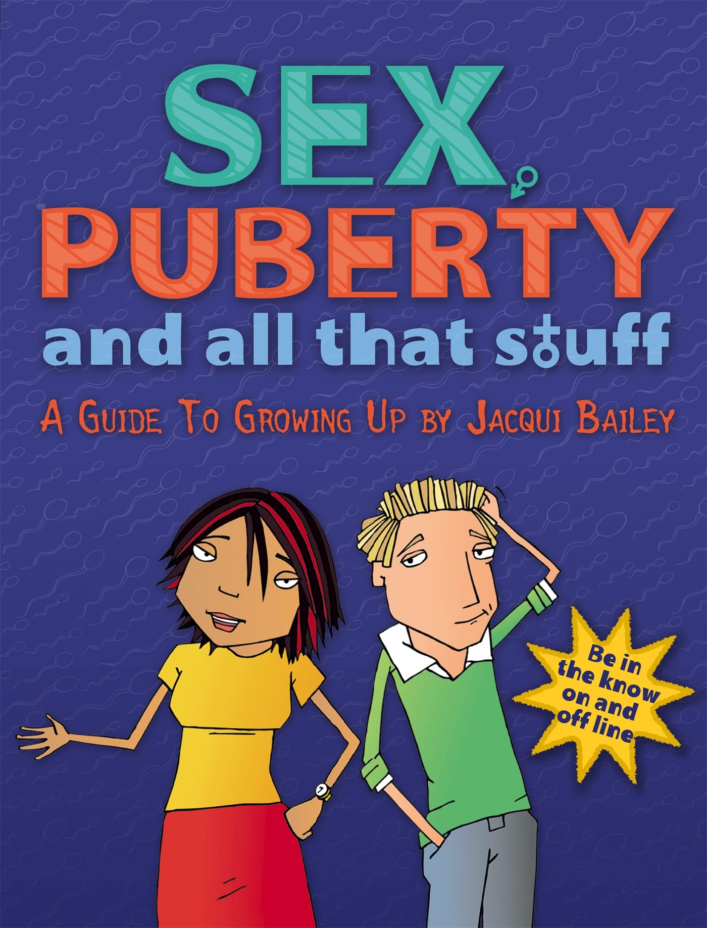 Sex, Puberty and All That Stuff by Jacqui Bailey 9780749658502 NEW book