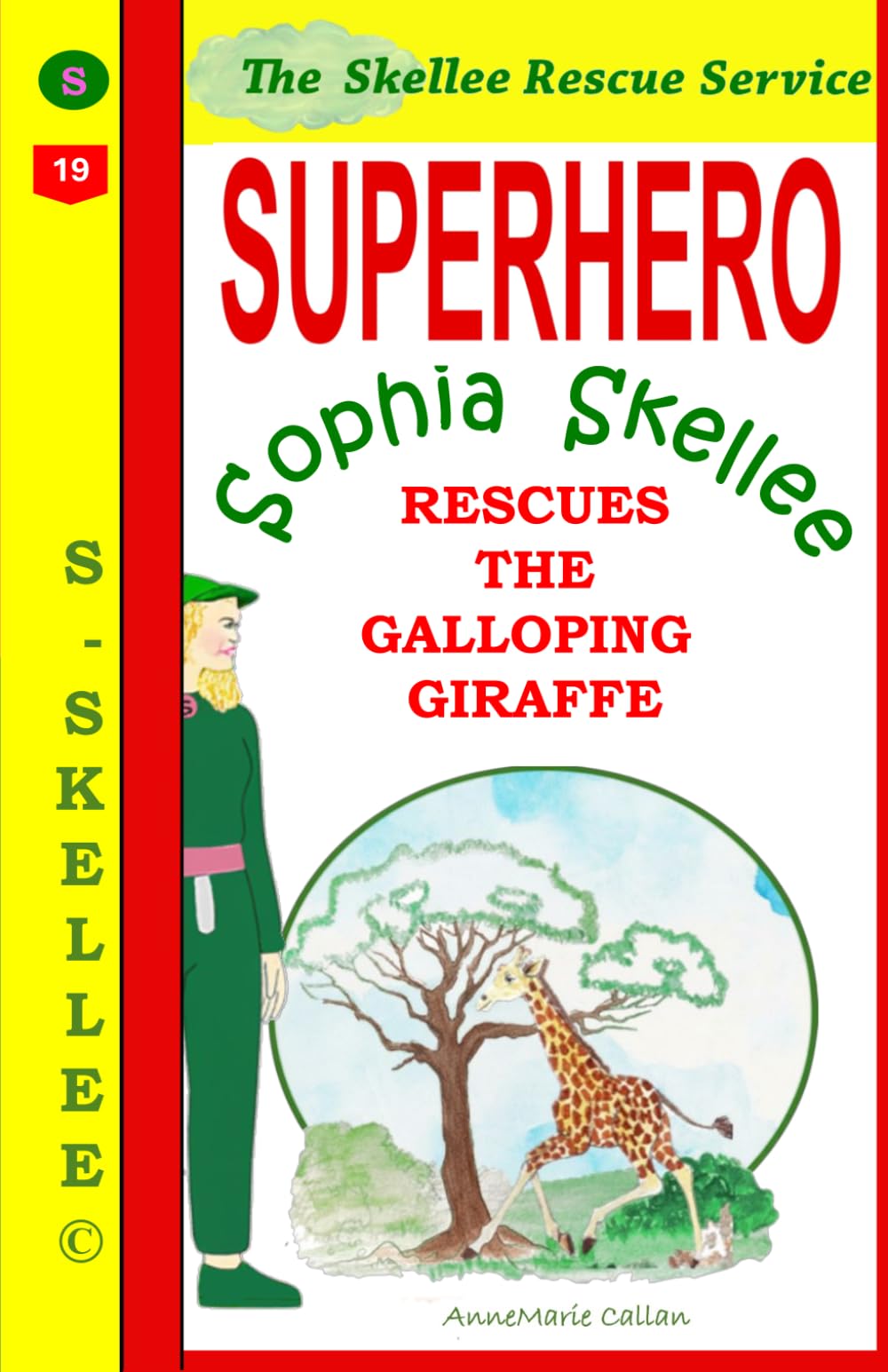Superhero Sophia Skellee Rescues the Galloping Giraffe: 10 minute bedtime animal story for kids 4-8 with caring and superpower