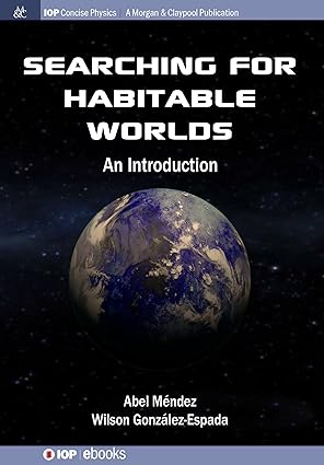 Searching for Habitable Worlds: An Introduction (Iop Concise Physics)-Wow! eBook