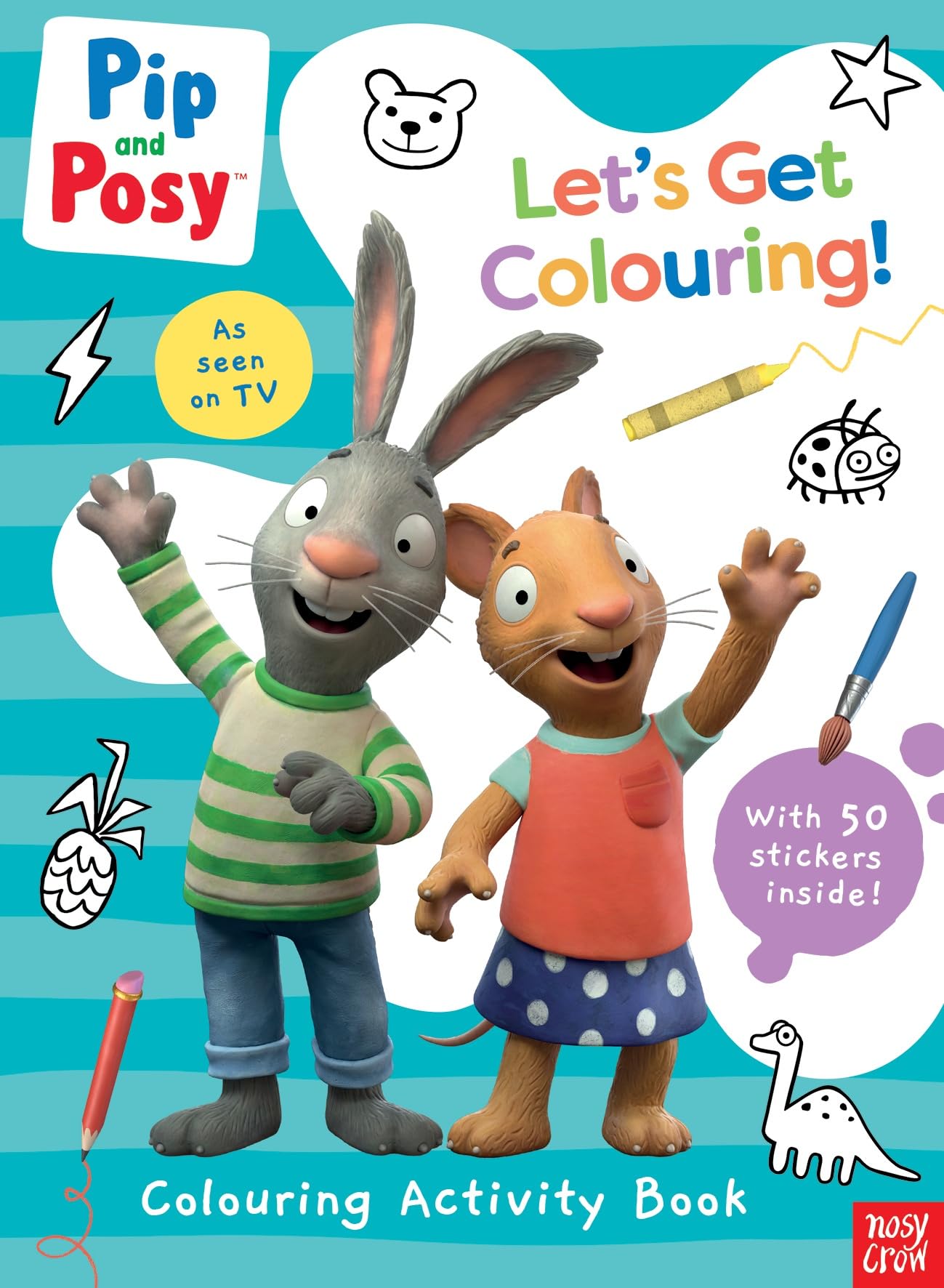 Pip and Posy: Let's Get Colouring! (Pip and Posy TV Tie-In)
