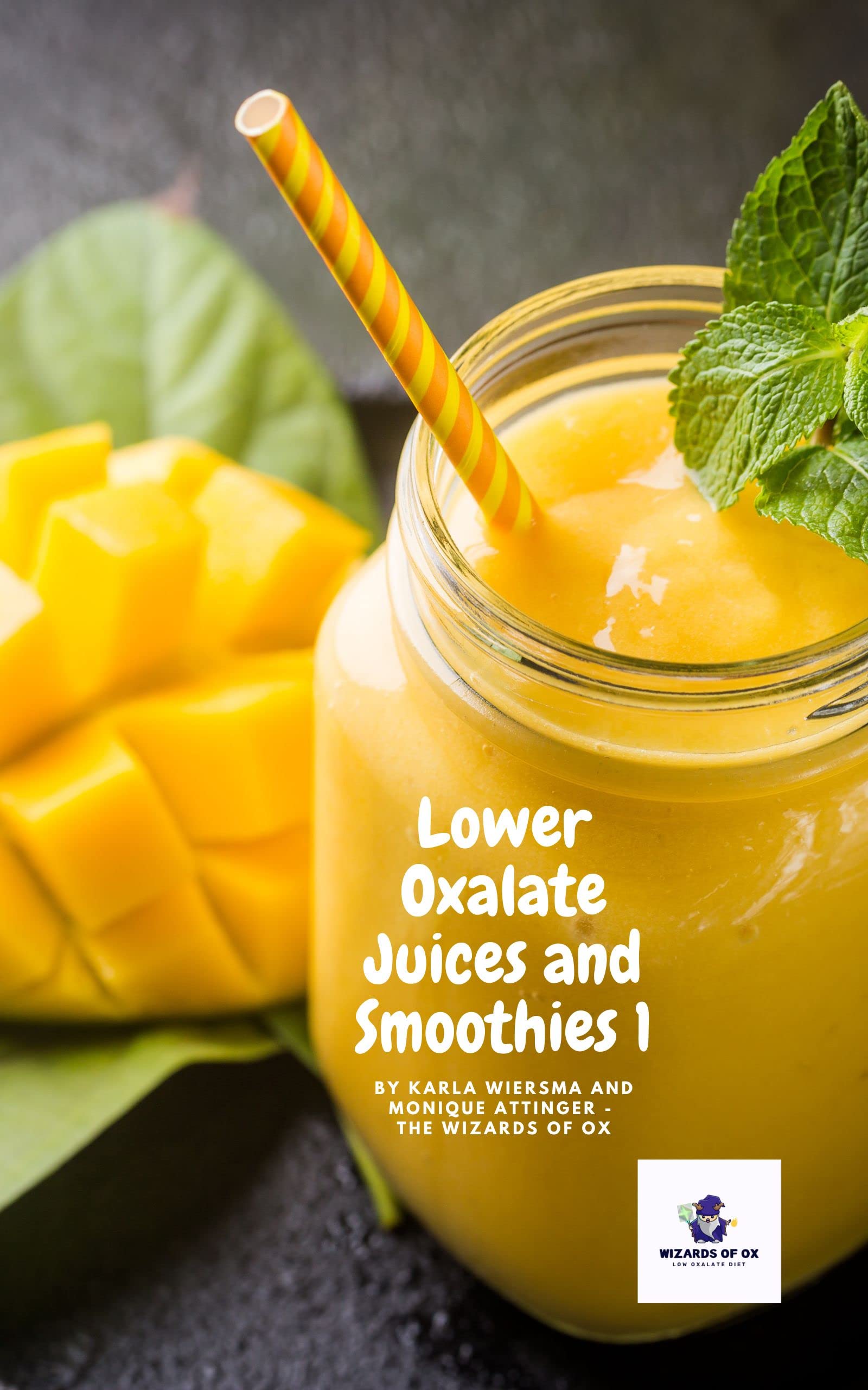 Lower Oxalate Juices and Smoothies (The Wizards of Ox (Oxalate) Cook! - Enjoying lower oxalate the foodie way)