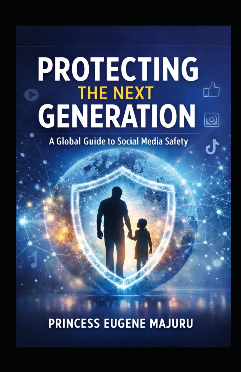 Protecting The Next Generation: A Global Guide To Social Media safety