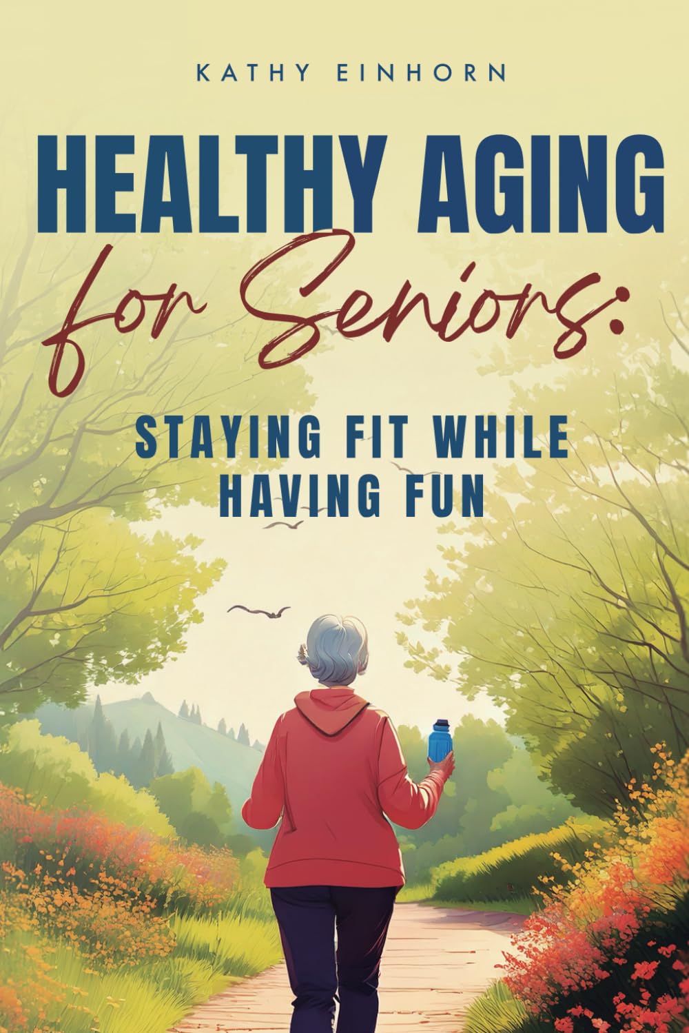 Healthy Aging for Seniors: Staying Fit While Having Fun