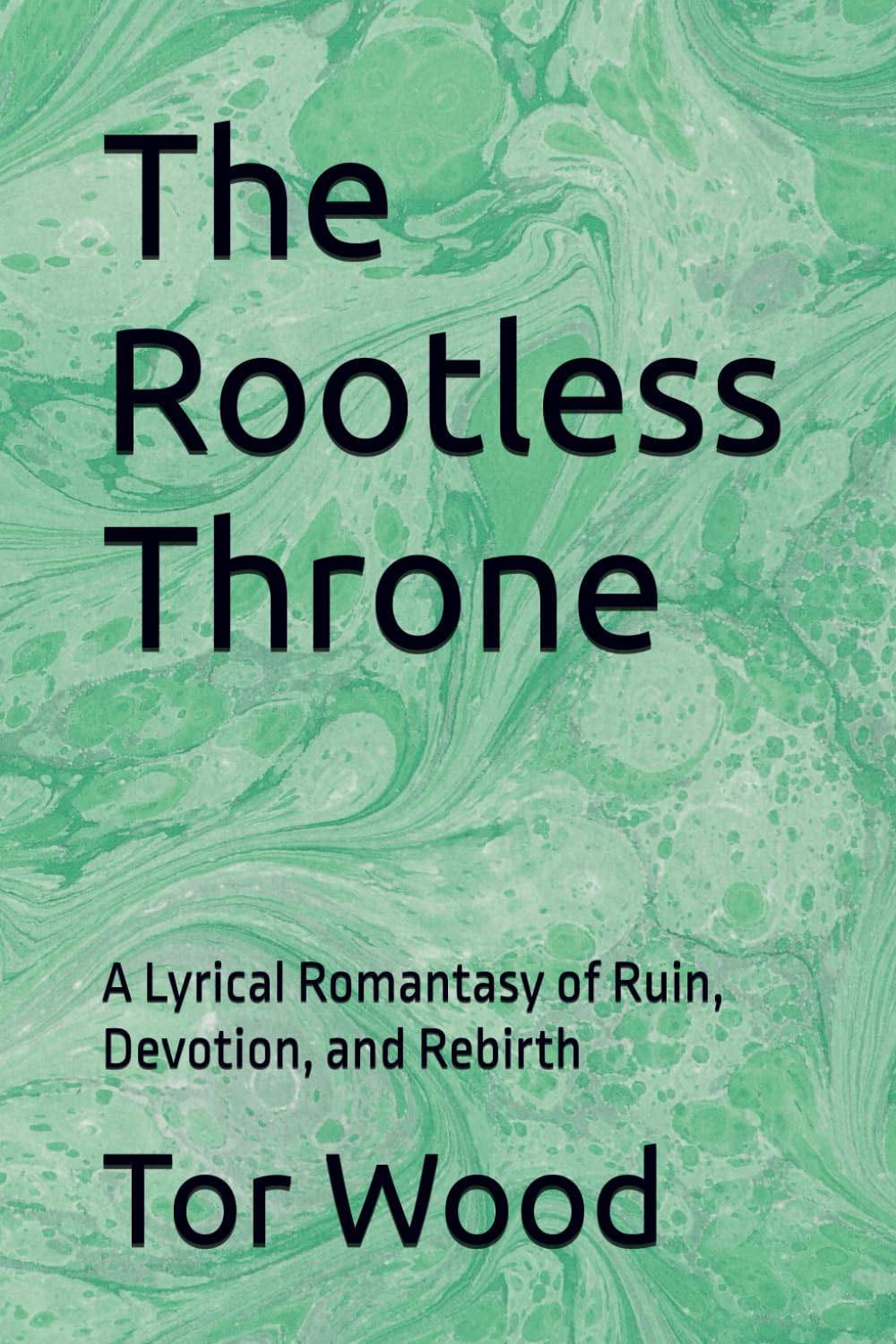 The Rootless Throne: A Lyrical Romantasy of Ruin, Devotion, and Rebirth