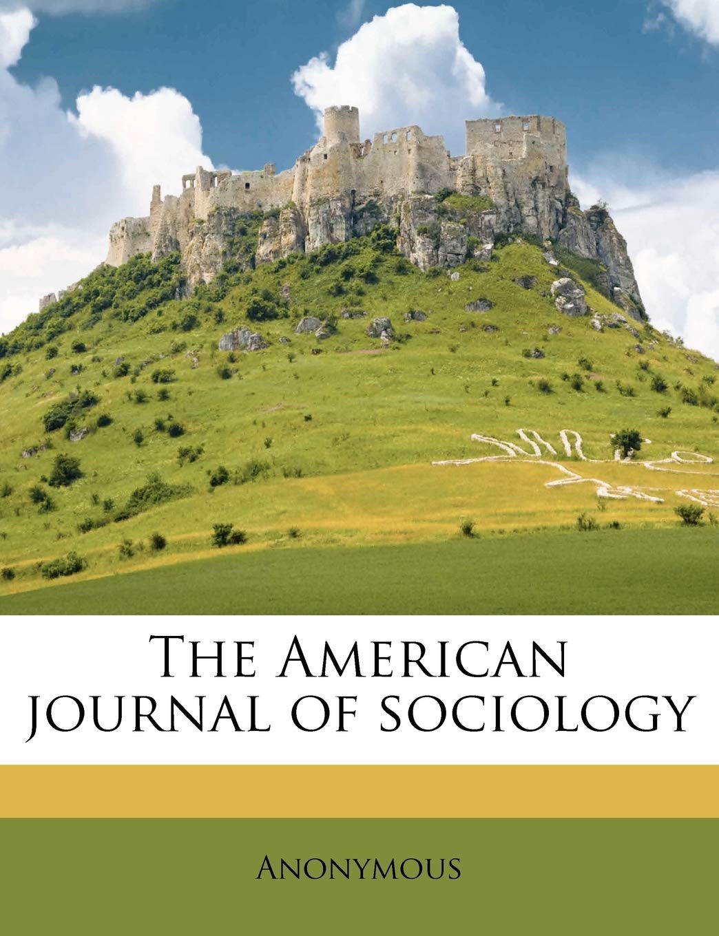 The American journal of sociolog, Volume 20