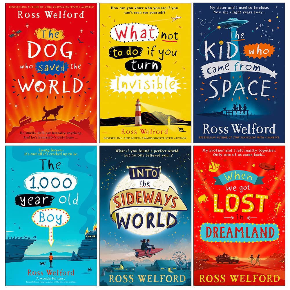 Ross Welford Collection 6 Books Set (The Dog Who Saved the World,What Not to Do If You Turn Invisible,Kid Who Came from Space,1,000-year-old Boy,Into the Sideways World,When We Got Lost in Dreamland) Paperback – Big Book, 2 April 2022