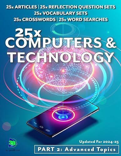 25x: Computers &amp; Technology Part 2 - Advanced Topics - Middle/High School - 25 Mini-Lessons To Introduce and Reinforce Important Computer &amp; Technology ... Series (Available in English and Spanish))