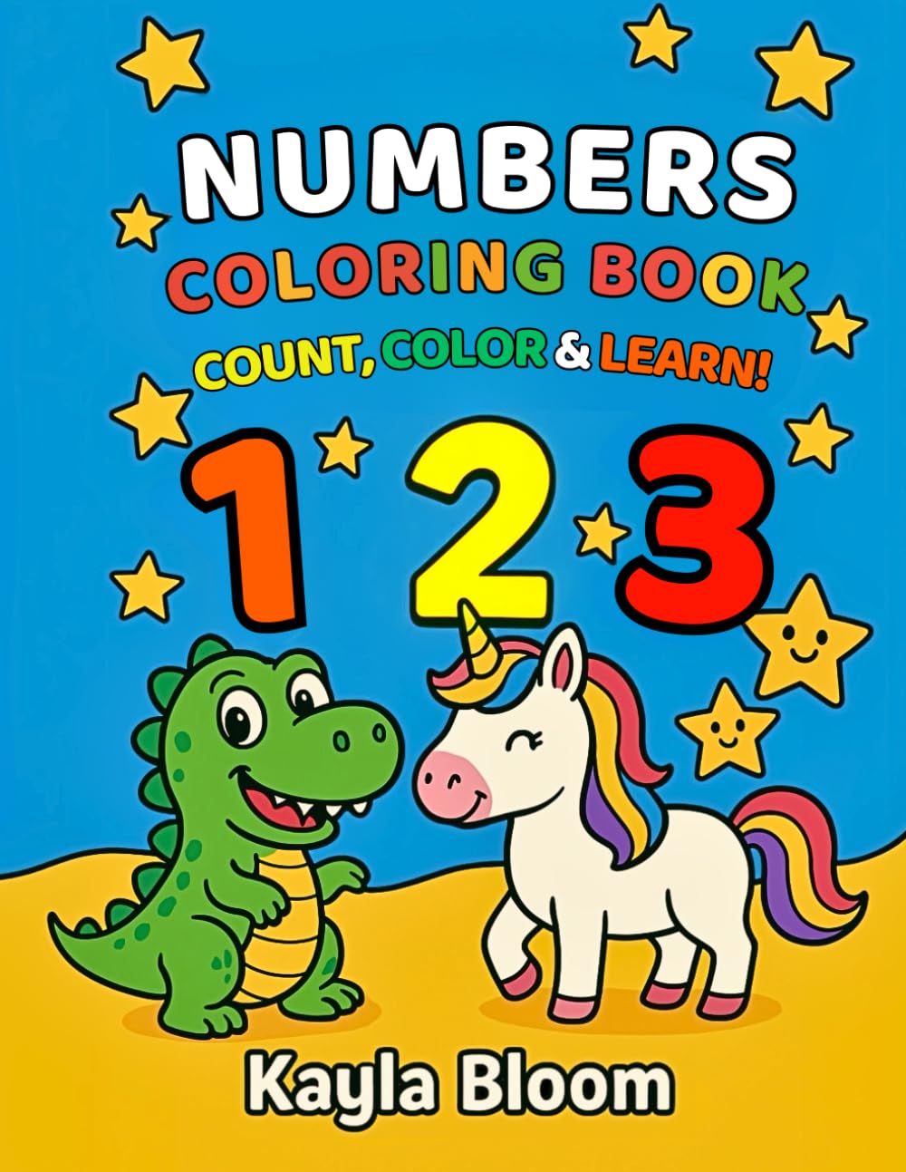 Numbers Coloring Book: Count, Color & Learn 1-20 - Fun Early Learning with Dinosaurs, Unicorns & More!