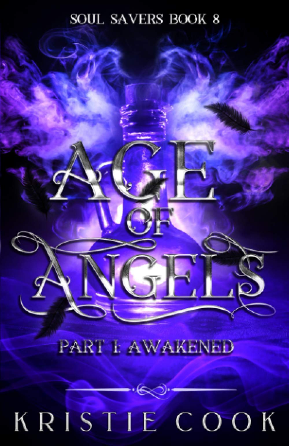 Age of Angels Part I: Awakened: 8 (Soul Savers)