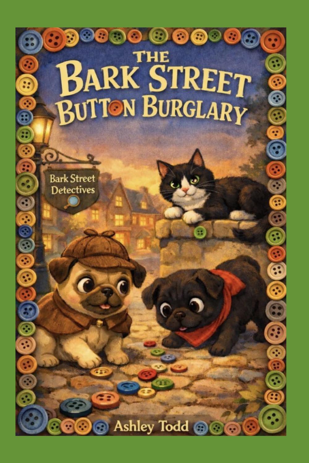 The Bark Street Button Burglary: Bark Street Detectives