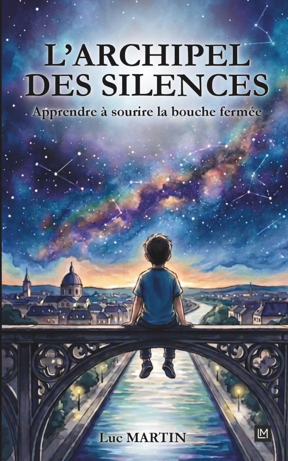 L'Archipel des Silences: Apprendre à sourire la bouche fermée