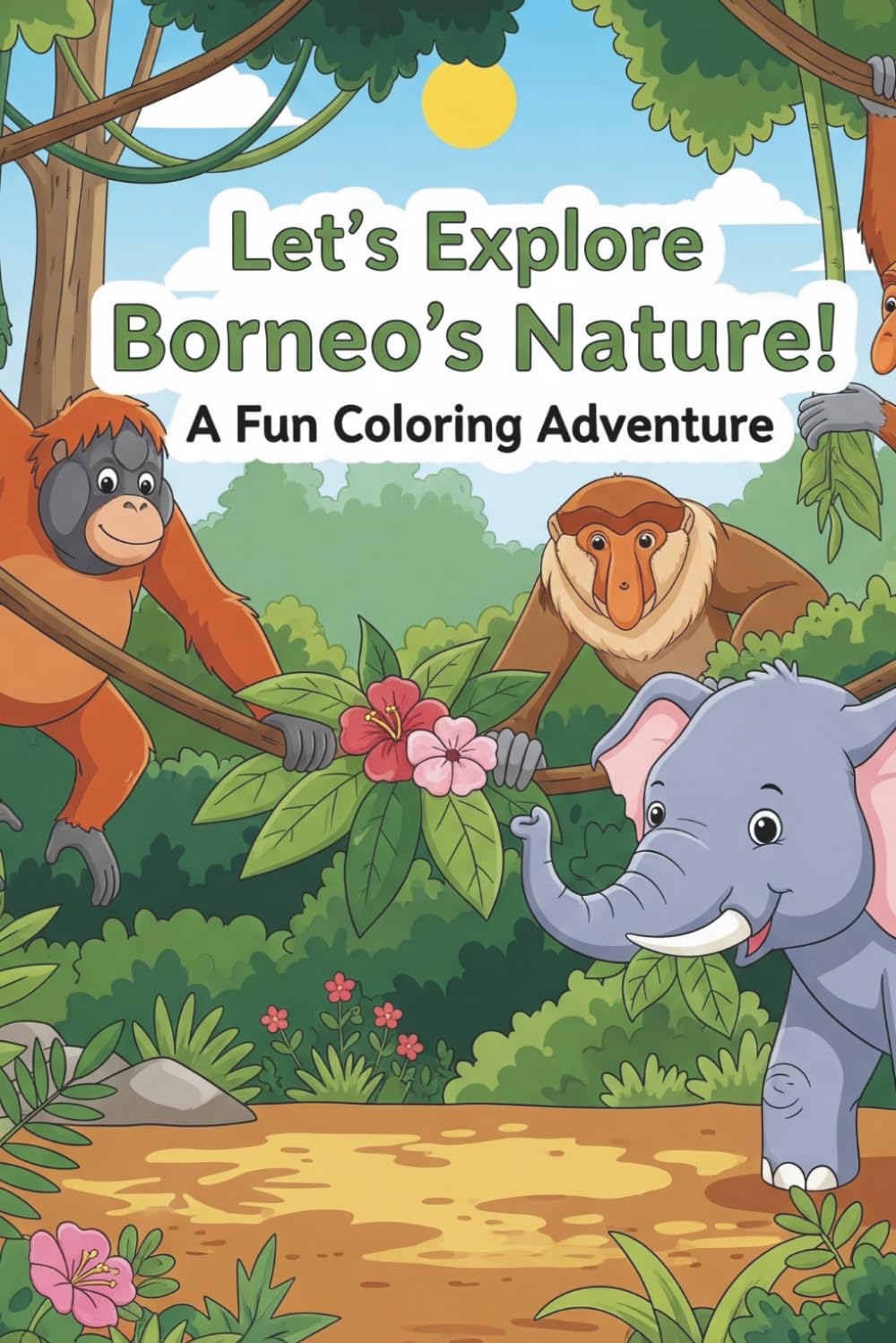 Borneo Jungle Adventure: Nature & Wildlife Coloring Book for Kids | Fun Facts & Endangered Animals of Southeast Asia: Kids aged 5–10 who love animals and nature