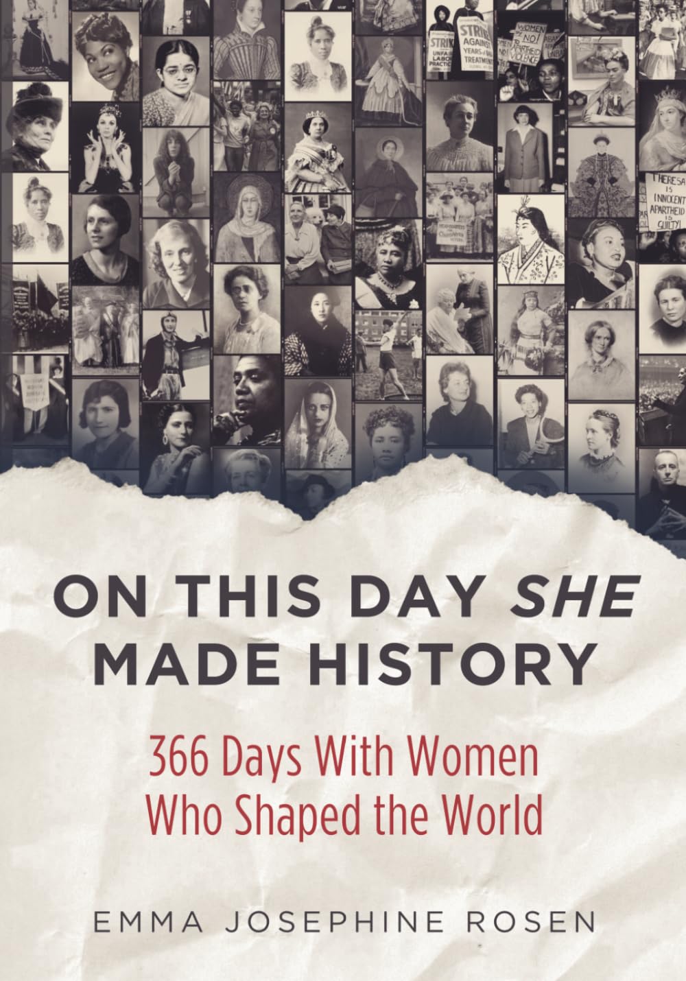 On This Day She Made History: 366 Days With Women Who Shaped the World