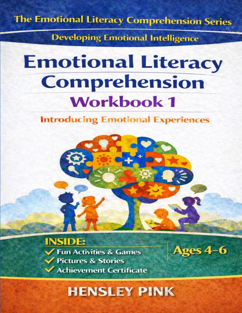 Emotional Literacy Comprehension Workbook 1: Introducing Emotional Experiences (THE EMOTIONAL LITERACY COMPREHENSION SERIES)