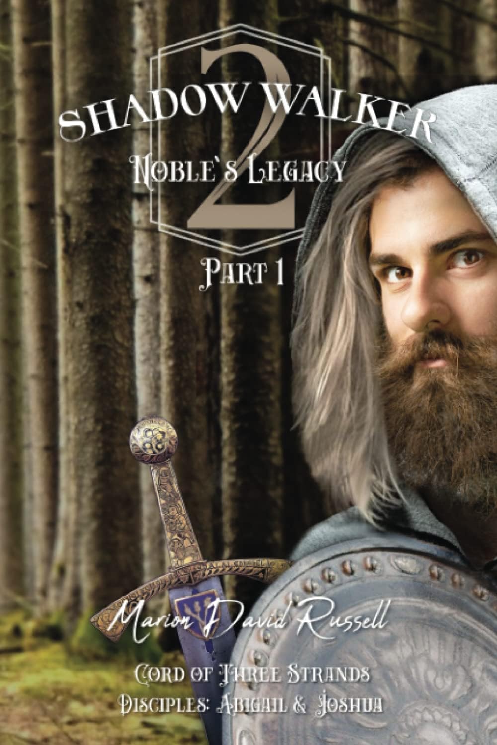 SHADOW WALKER 2: Noble's Legacy: Part 1 - Cord of Three Strands (Shadow Walker: Cord of Three Strands Legacy)