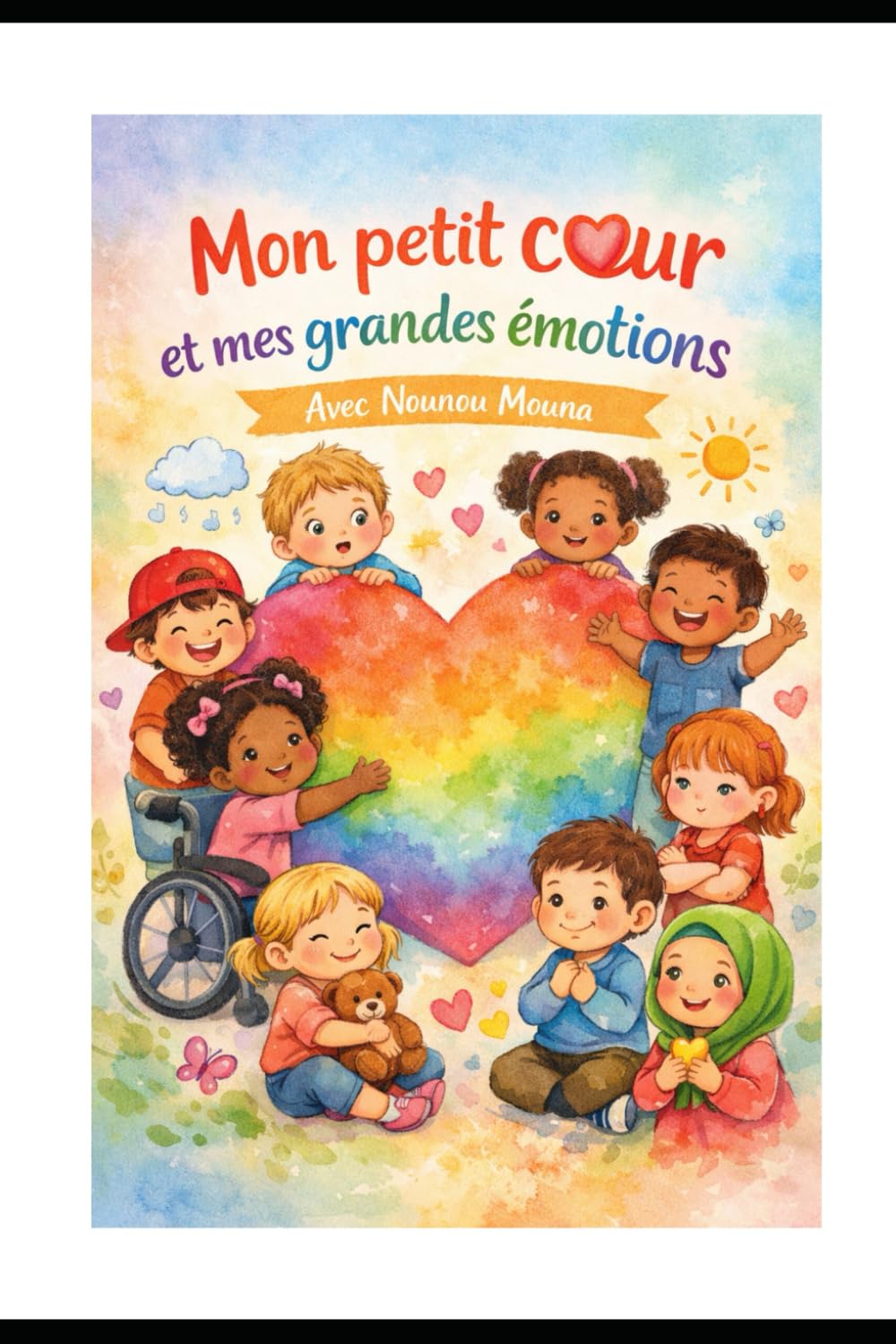 Mon petit coeur et mes grandes émotions: Un livre pour comprendre,nommer et apprivoiser ses émotions