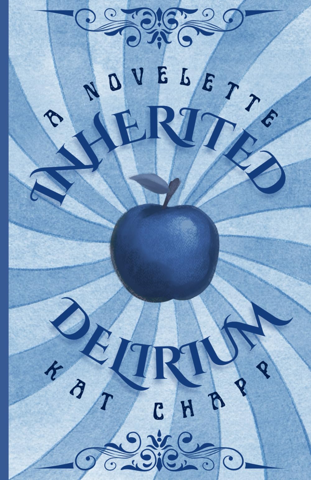 Inherited Delirium: Some inherit love. Others inherit madness.