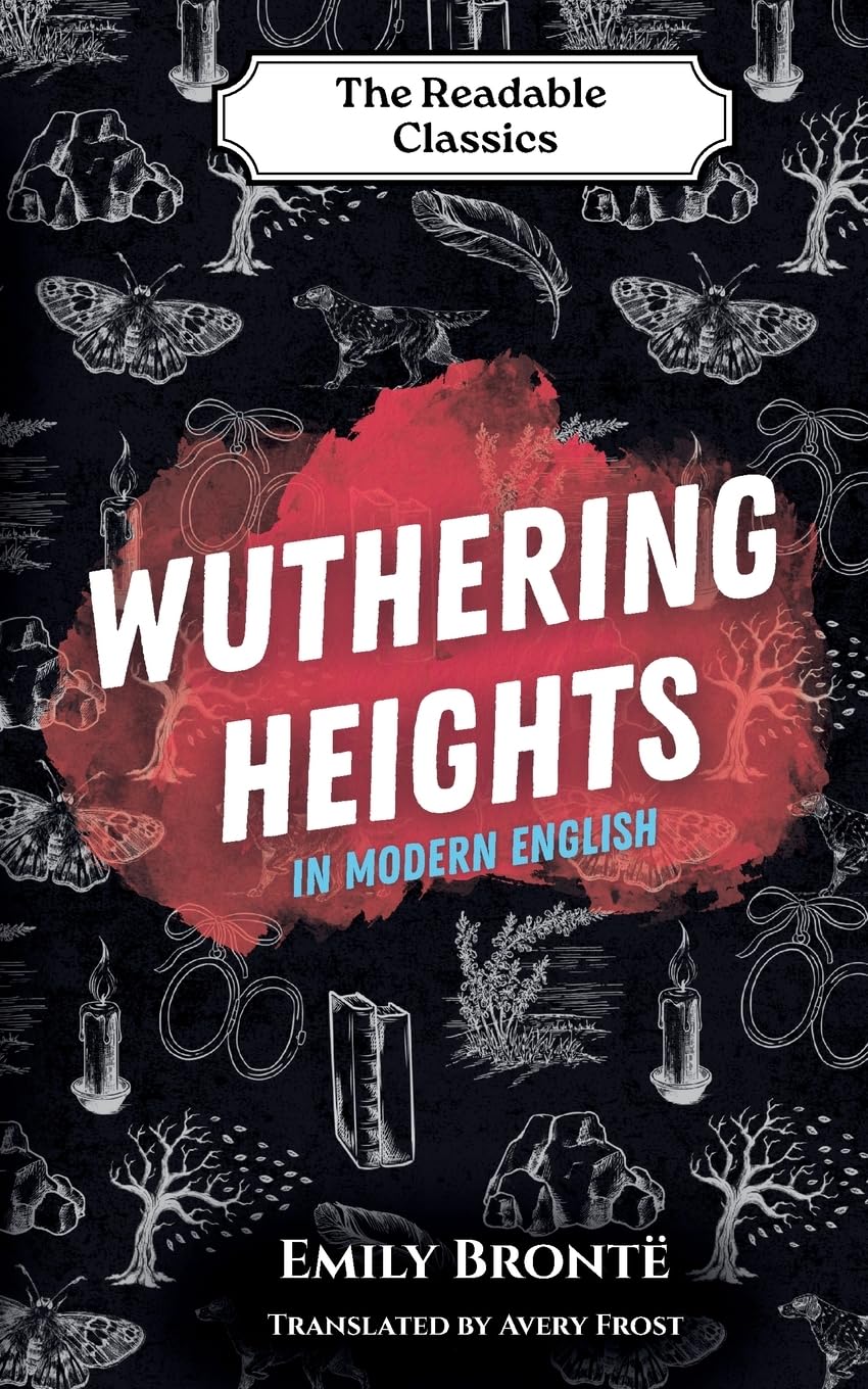 Wuthering Heights: In Modern English (1)