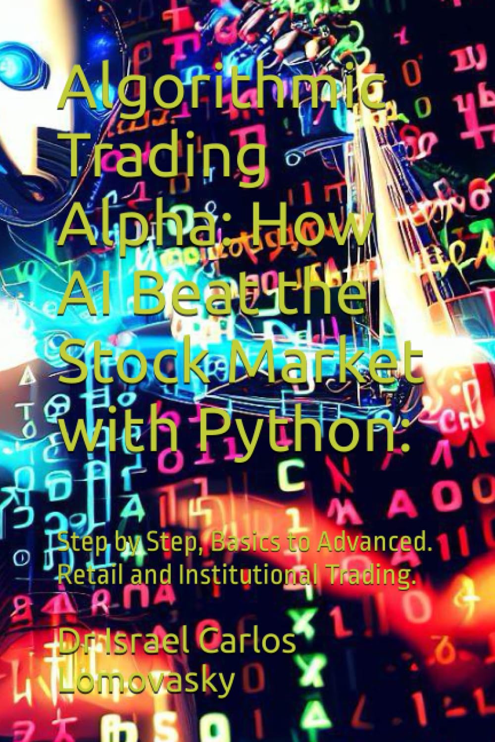 Amazon.com: Algorithmic Trading Alpha: How AI Beat the Stock Market ...