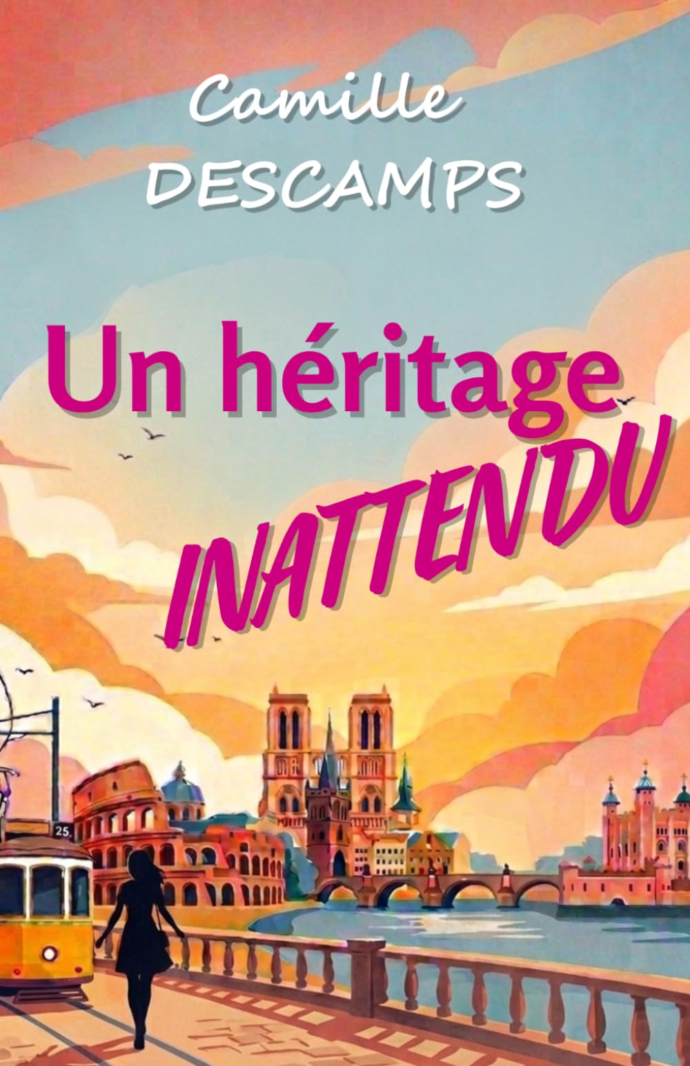 Un héritage inattendu (roman qui fait du bien - Camille Descamps)