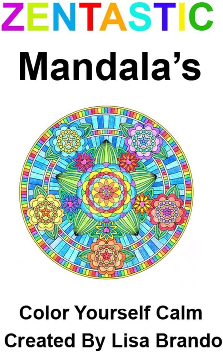 Zentastic Mendalas: Color Yourself Calm