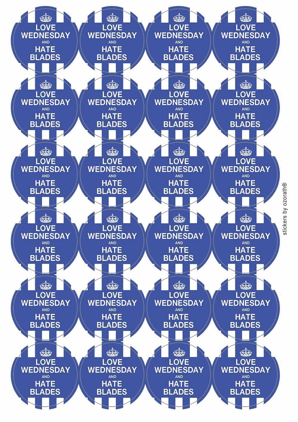 Love Wednesday Hate Blades Circular Matt Paper Stickers A4 Sheet of 24 (Each Sticker is 45mm Diameter)