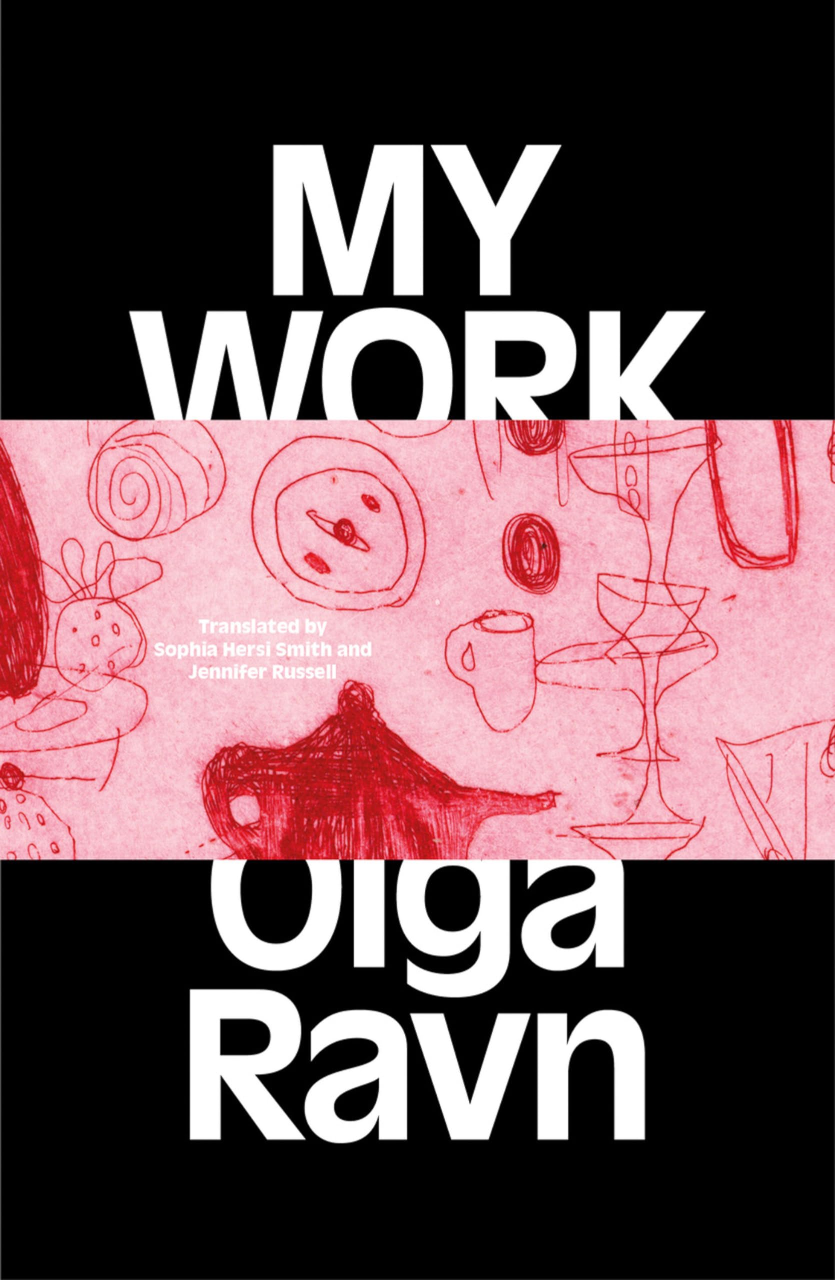 My Work by Olga Ravn (Hardback Book)
