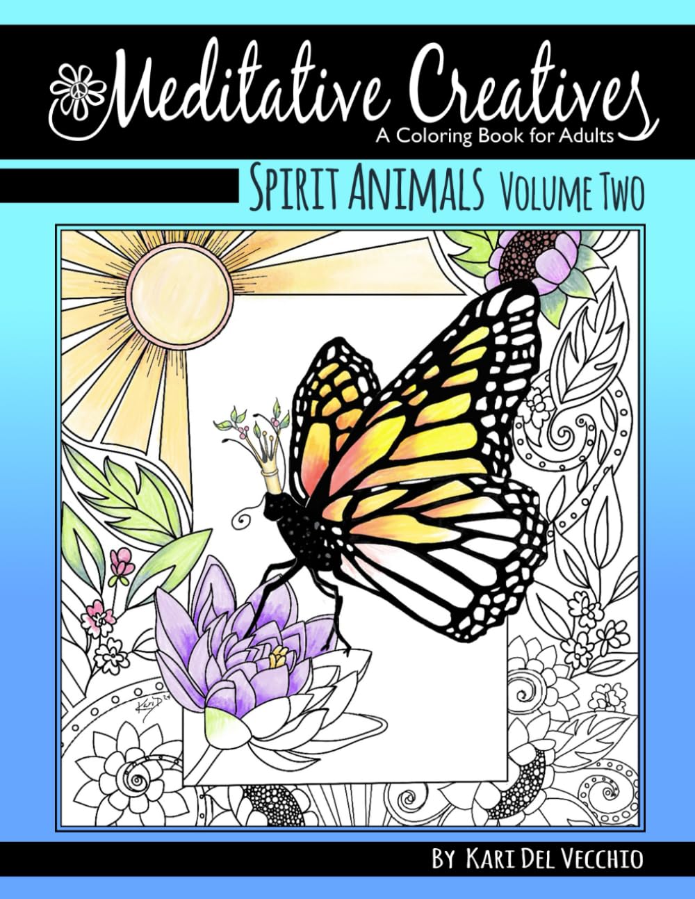 Spirit Animals Volume Two: Meditative Creatives: Coloring Book For Adults: Healing Spirit Animal Coloring with Affirmations for Mindfulness & Joy