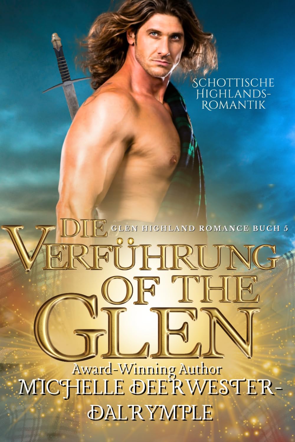 Die Verführung of the Glen: Schottische Highlands-Romantik (Die Glen Highland Romanze)