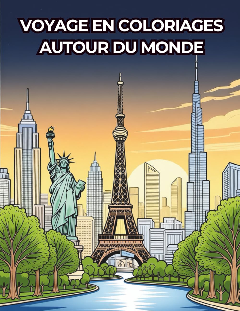 Voyage en coloriages autour du monde: Coloriage anti-stress pour adultes - 50 villes du monde en paysages urbains inspirants pour voyage et relaxation