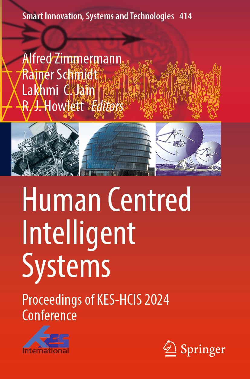Human Centred Intelligent Systems: Proceedings of KES-HCIS 2024 Conference (Smart Innovation, Systems and Technologies, 414)