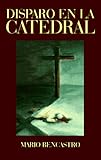 Disparo En La Catedral (Spanish and English Edition)