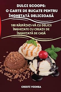 DULCI SCOOPS: O CARTE DE BUCATE PENTRU ÎNGHE¿AT¿ DELICIOAS¿