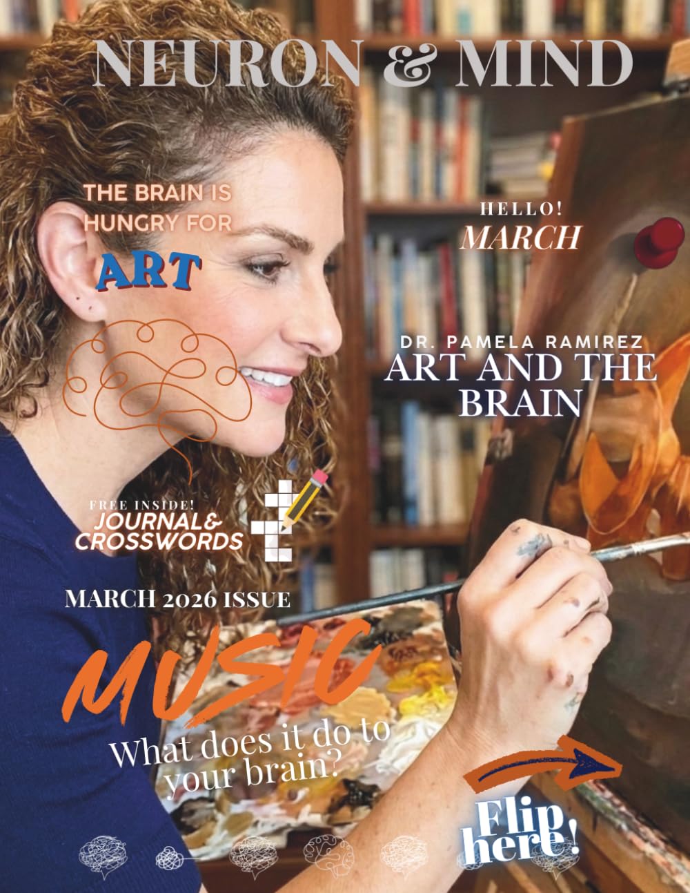 NEURON AND MIND MAGAZINE MARCH 2026 ISSUE: NEURON & MIND MAGAZINE MARCH 2026 ISSUE - With Dr. Pamela Ramirez