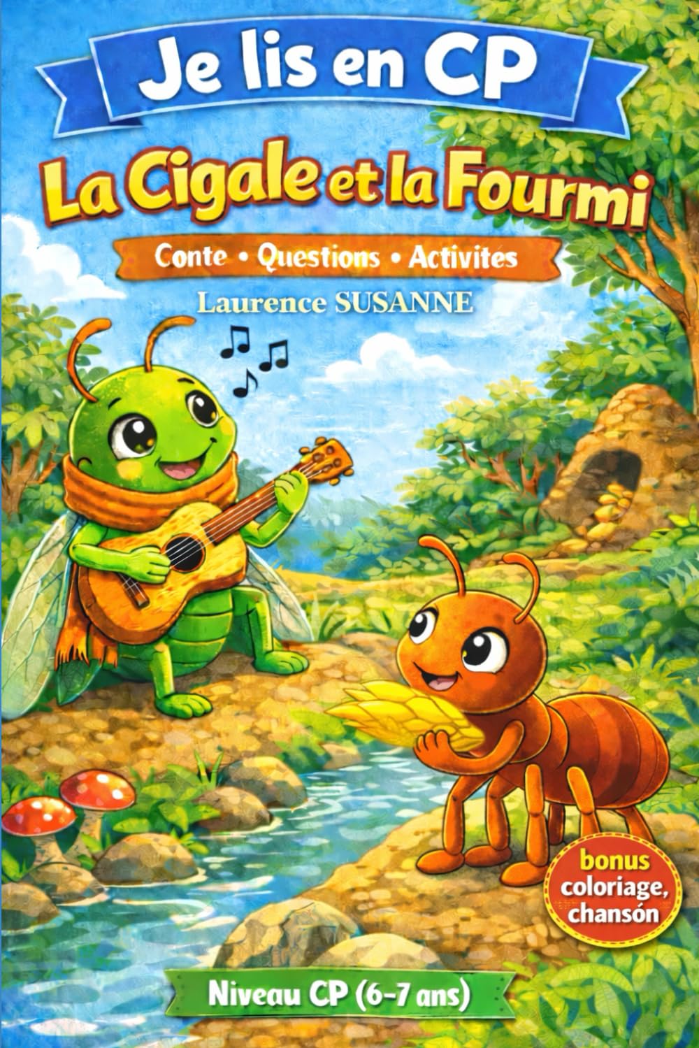 La Cigale et la Fourmi – Premières lectures CP: Je lis en CP – Conte illustré avec questionnaire, coloriage et chanson à télécharger