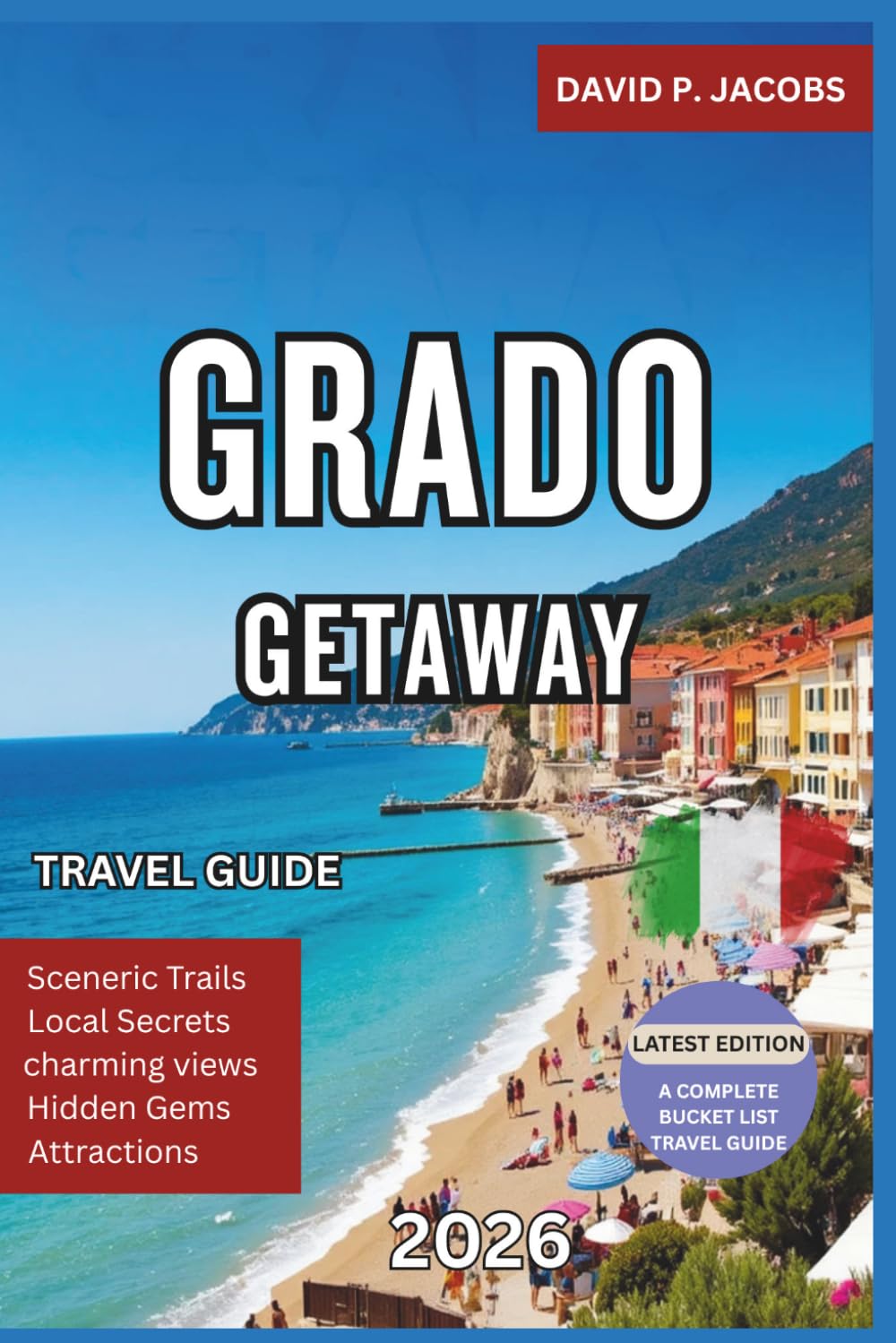 Grado Getaway 2026: Offbeat Travel Guide: Islands, Lagoons & Northern Coastal Calm