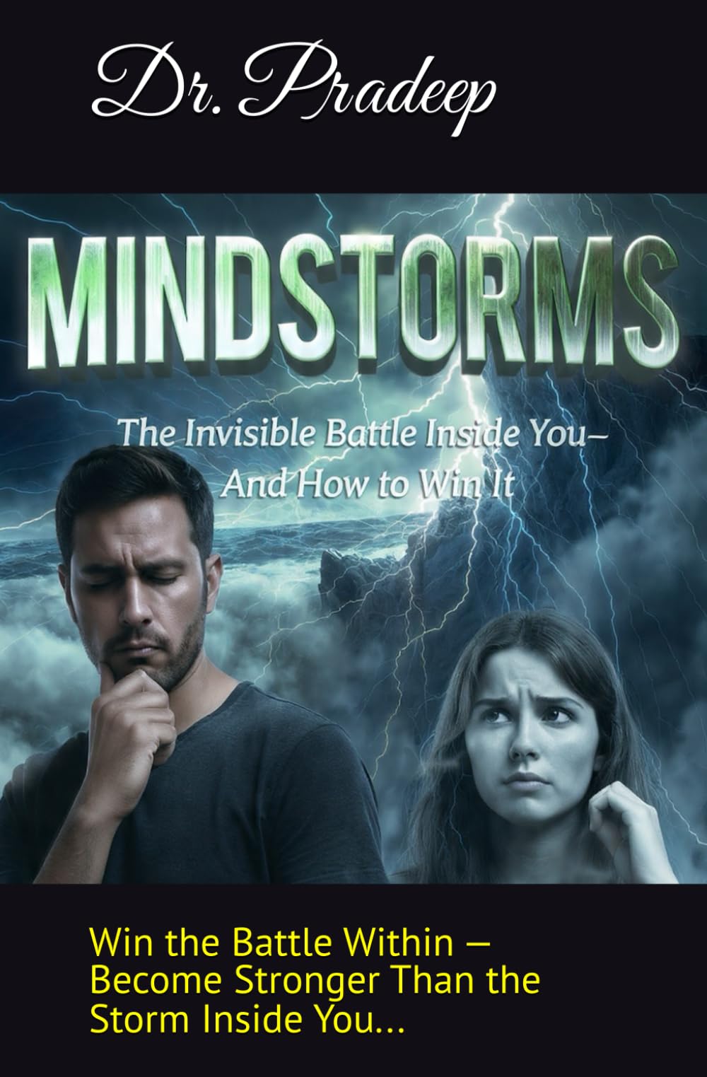 MINDSTORMS: The Invisible Battle Inside You — And How to Win It