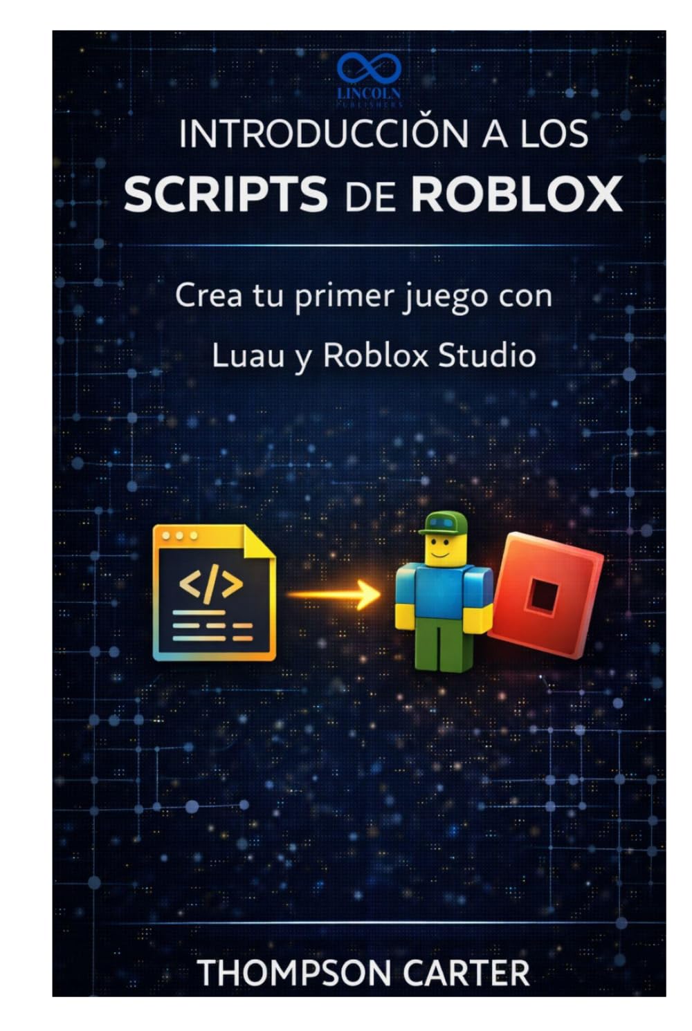 Introducción a los scripts de Roblox: Crea tu primer juego con Luau y Roblox Studio