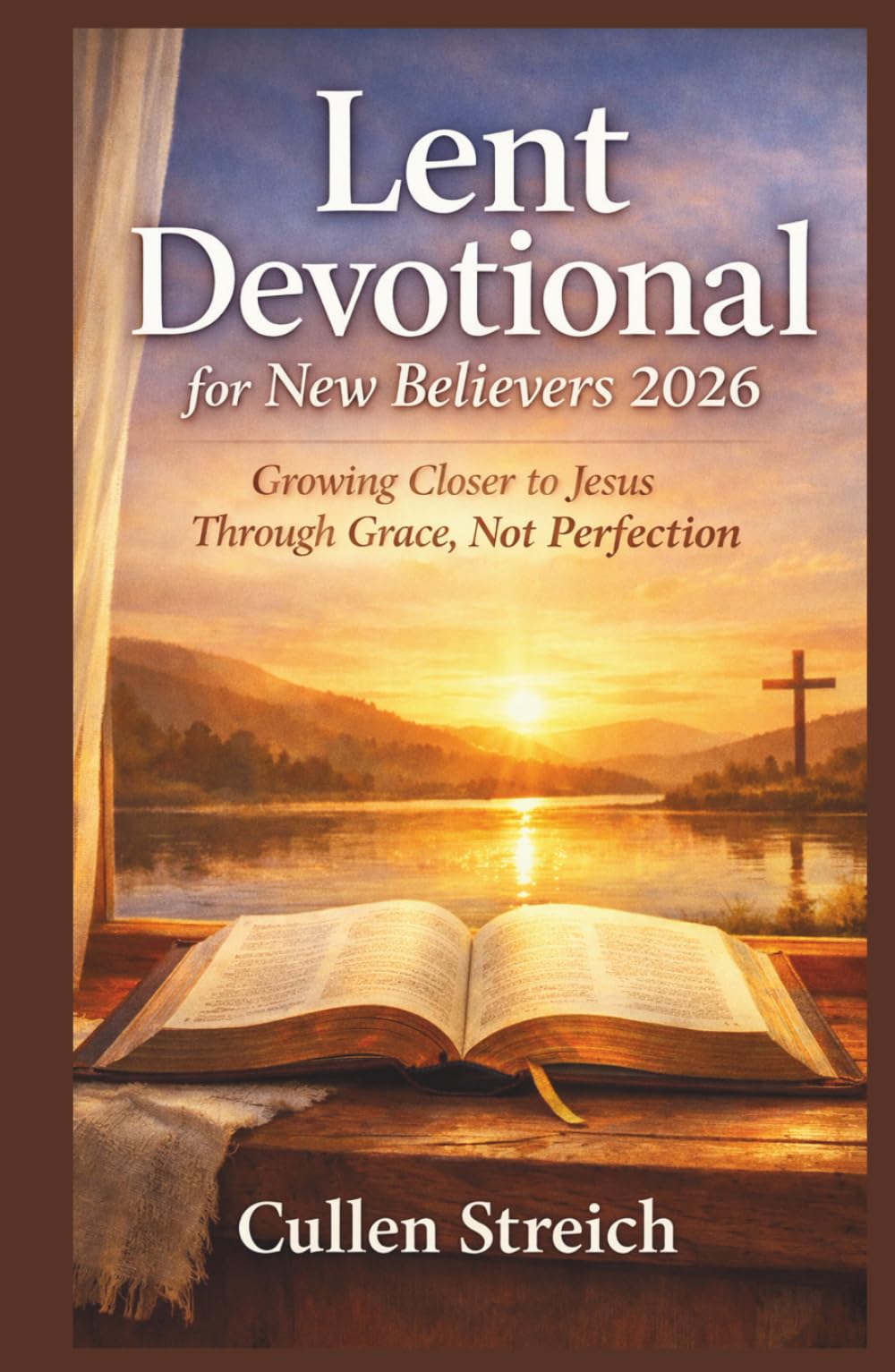 Lent devotional for new believers 2026: Growing closer to jesus through grace not perfection