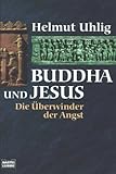 Buddha und Jesus - Helmut Uhlig