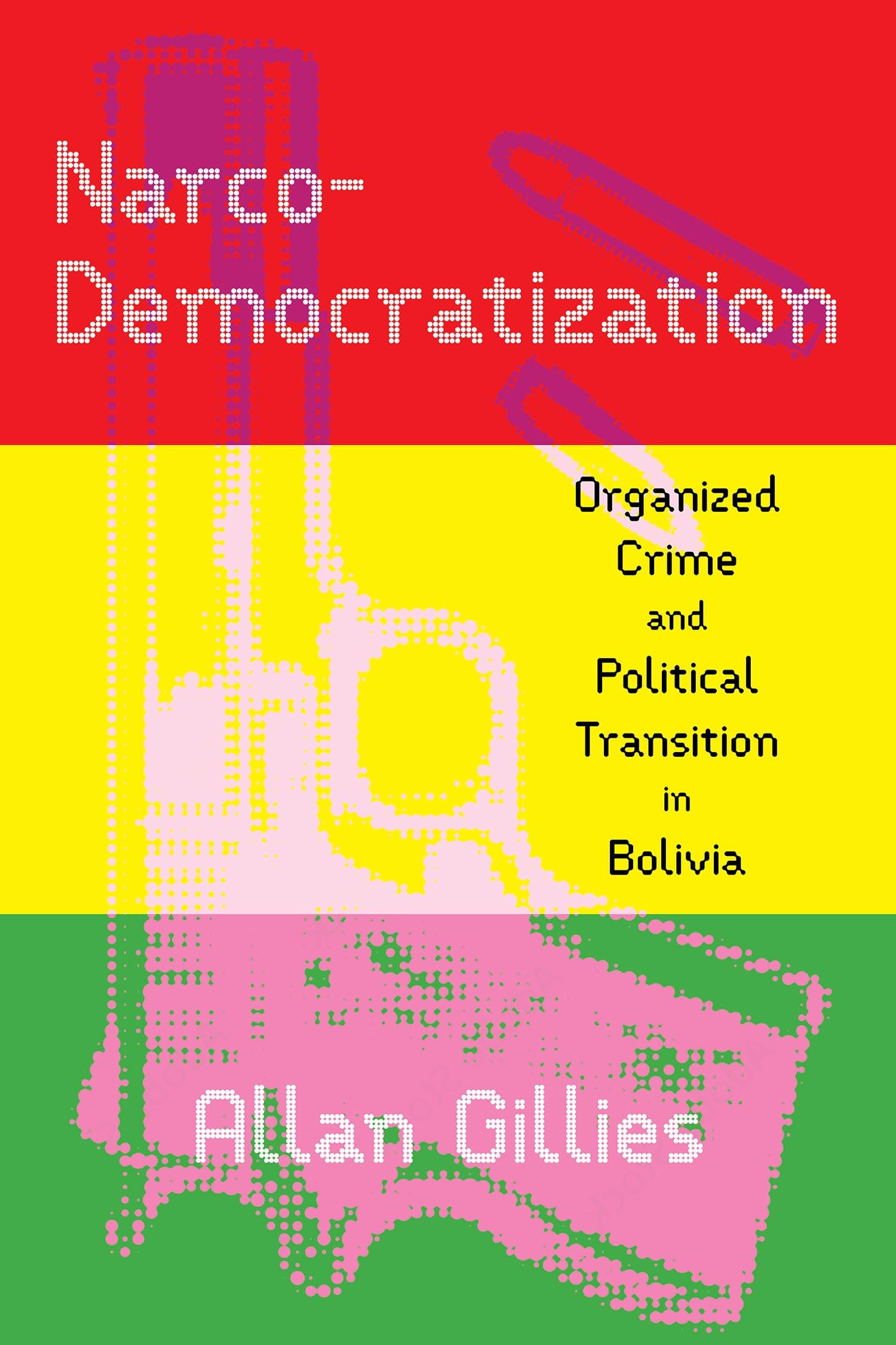 NarcoDemocratization by Allan Gillies PAPERBACK 9780822967989