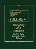 Prentice Hall's Environmental Technology Series Volume IV: Sampling and Analysis