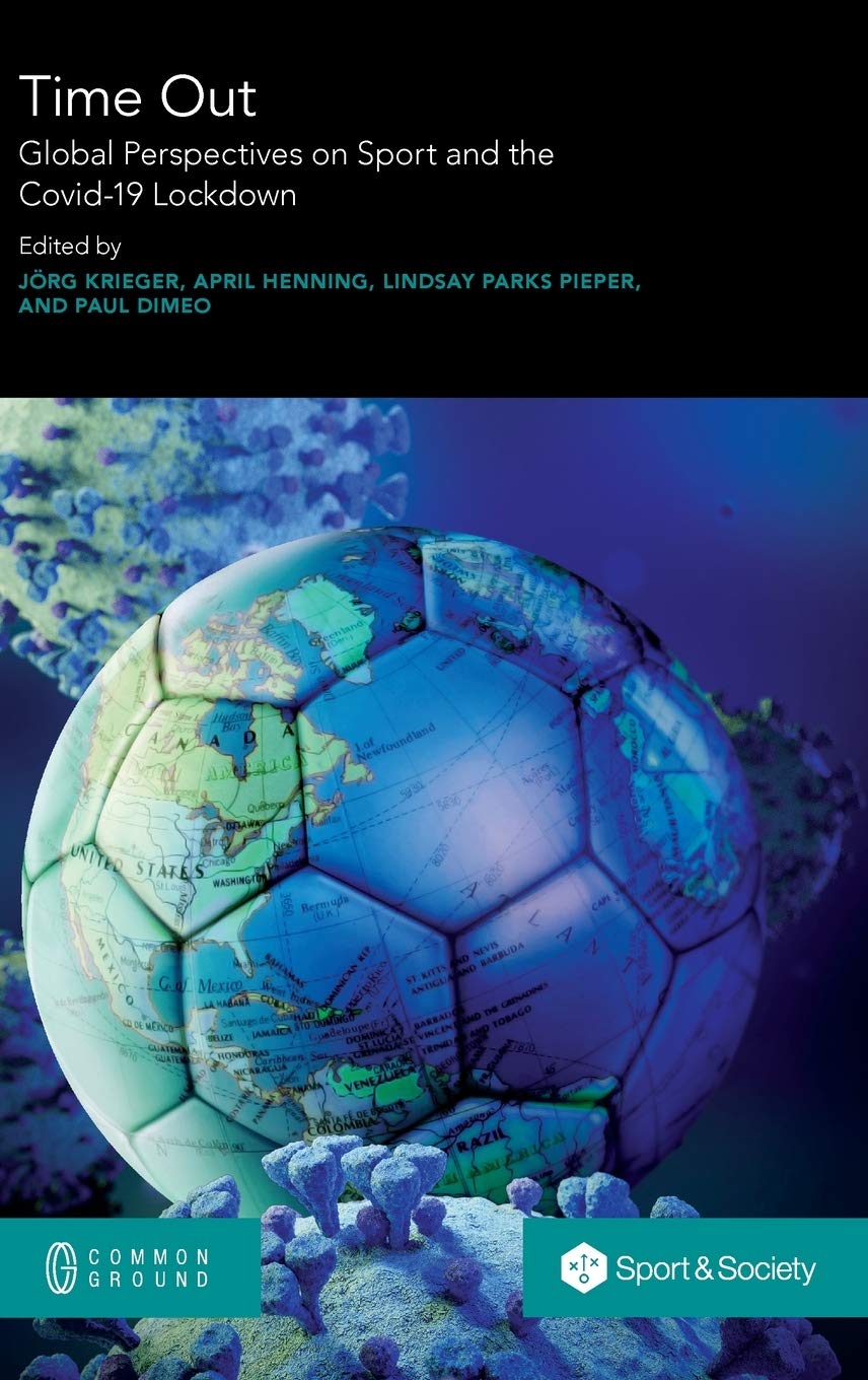 Buy Time Out: Global Perspectives on Sport and the Covid-19 Lockdown — BookShops.in