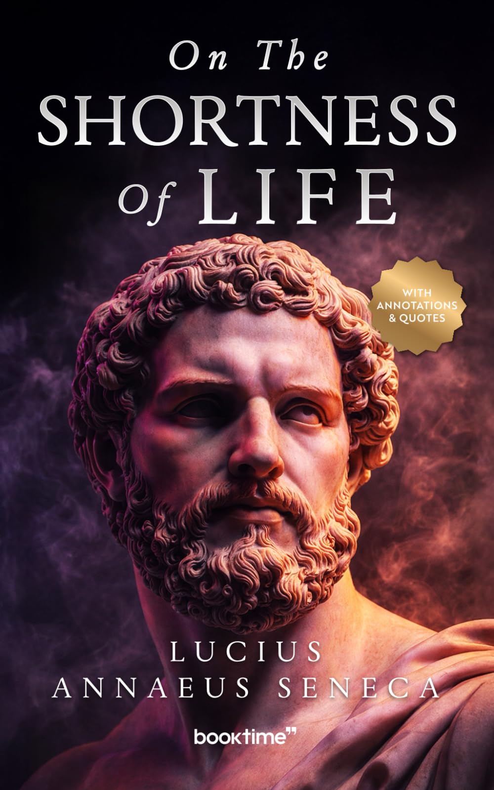 On the Shortness of Life: A New Modern Translation