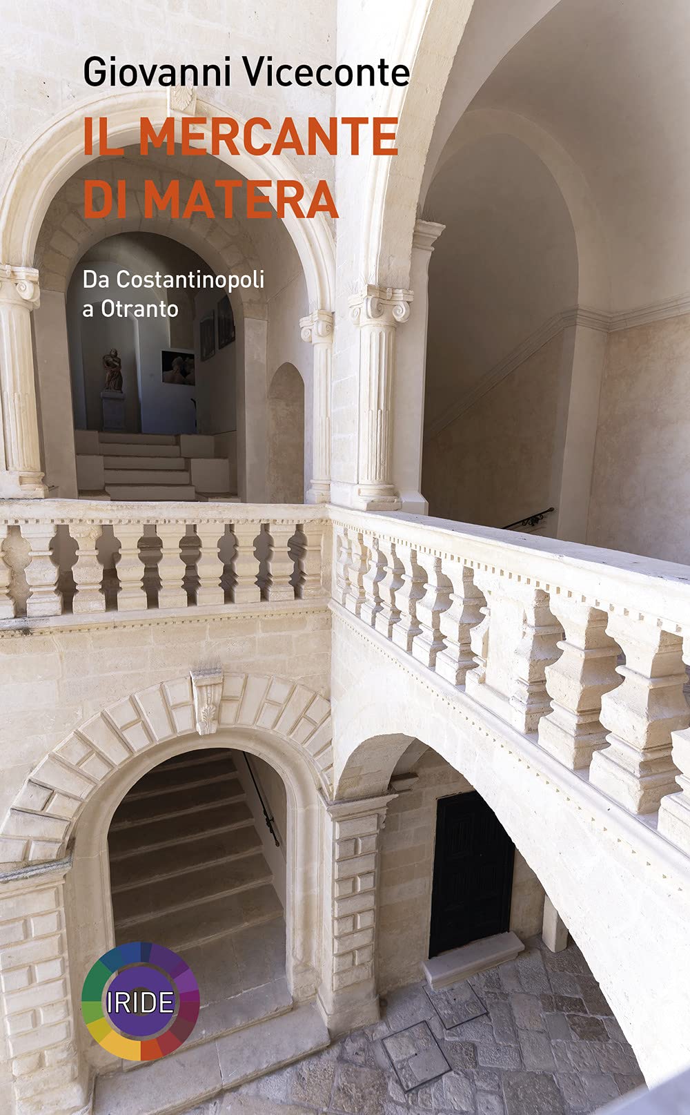 Il Mercante Di Matera. Da Costantinopoli A Otranto - 4